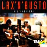 Lax'N'Busto : A l'Auditori